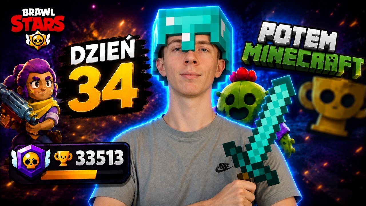 DZIEŃ 34🏆 A POTEM MINECRAFT Z WAMI💪 brawlcraft.icsv.pl 1.21.4