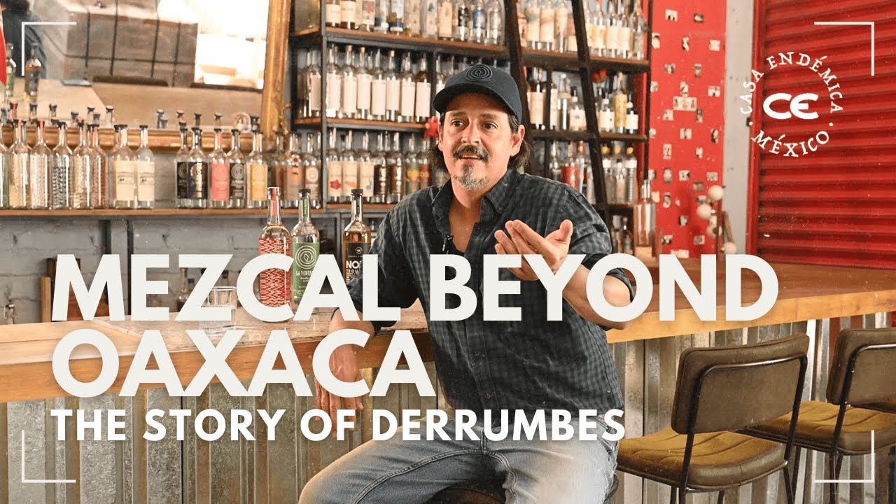 Mezcal Beyond Oaxaca | The Story of Derrumbes | Esteban Morales of Casa Endémica