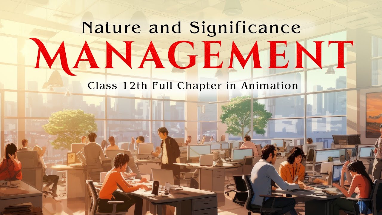 Nature and Significance of Management Class 12th one shot | Business Study Chapter 1 | Animation