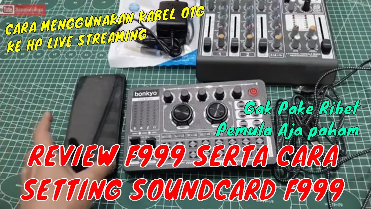 CARA SETTING SOUNDCARD F999 MENGGUNAKAN KABEL OTG KE HP LIVE STREAMING DAN REVIEW  | SIBORIE BONKYO