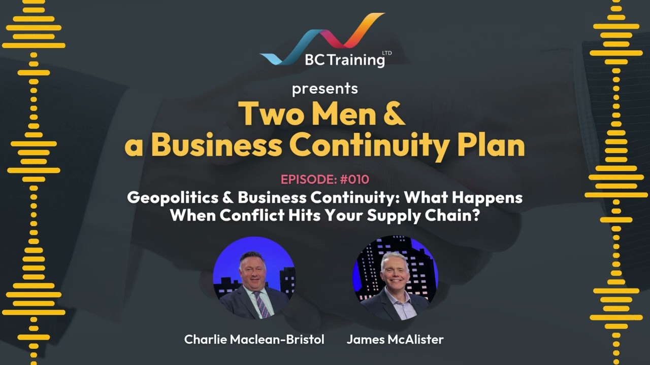 TM&BCP Ep 10: Geopolitics & Business Continuity: What Happens When Conflict Hits Your Supply Chain