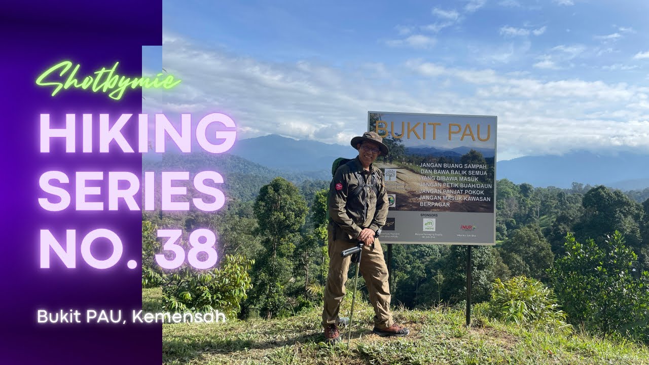Hiking Series No. 38 Bukit Pau