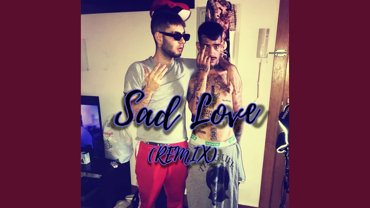 Sad Love (Remix)