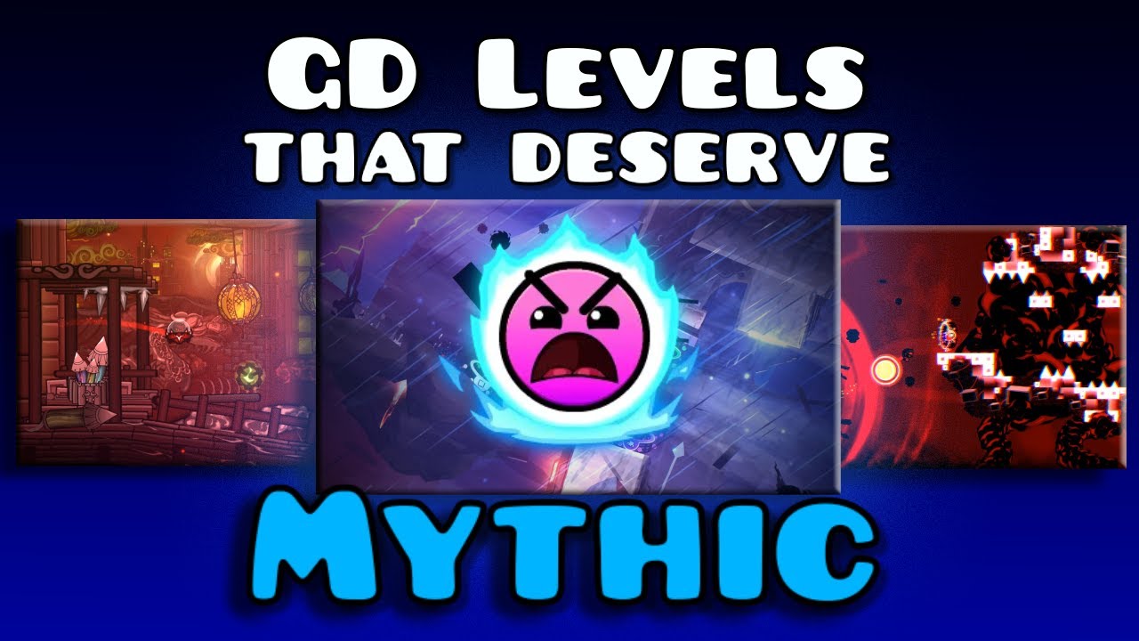 Geometry Dash levels that Deserved to be Mythic