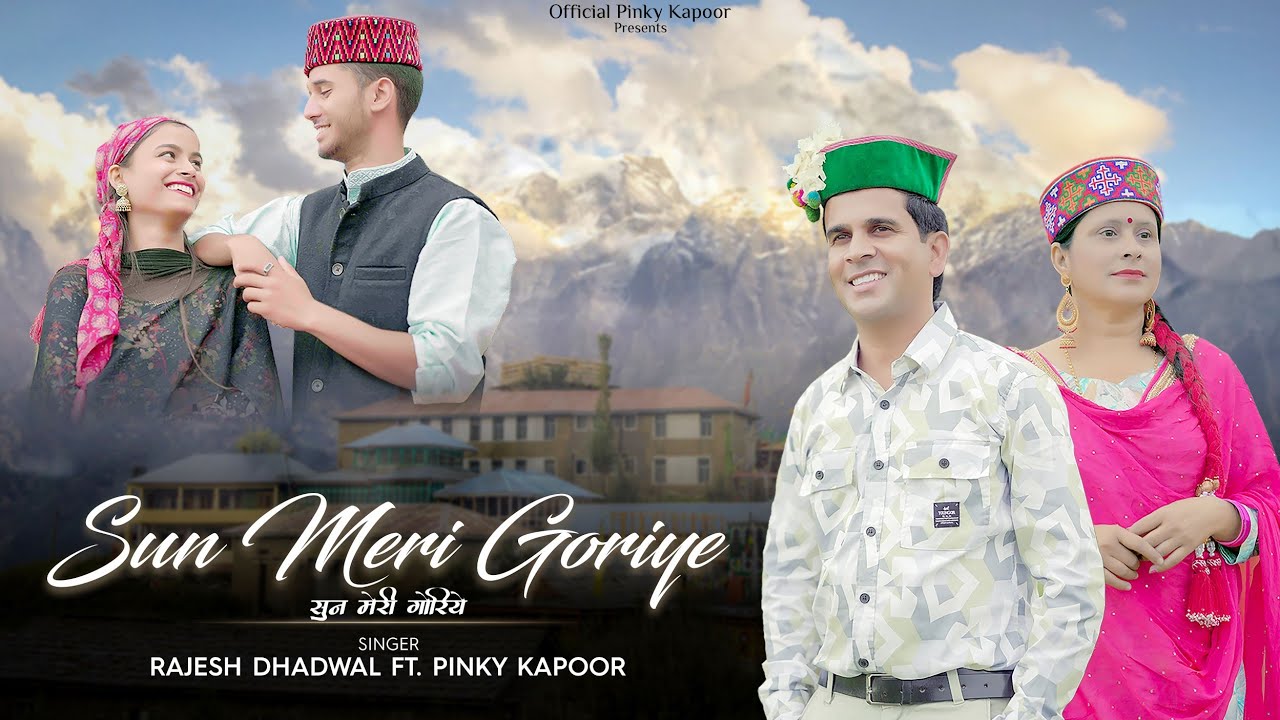 Sun Meri Goriye - Rajesh Dhadwal and Pinky Kapoor [Official Video] Rahul Vk || Himachali Song 2024