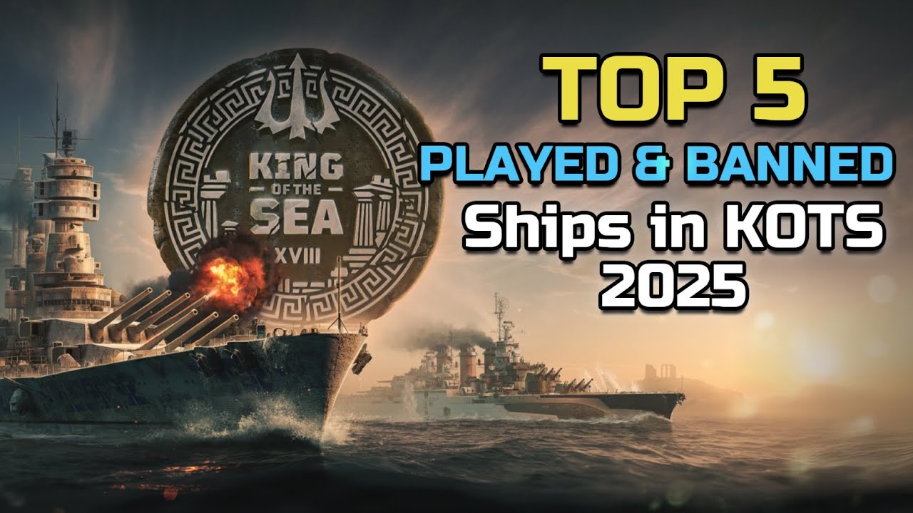 Top 5 Played/Banned Ships in King of The Seas 2025
