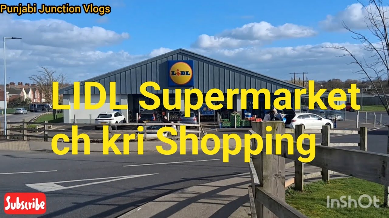 LIDL Supermarket cho kri shopping Ajj #Punjabi Junction Vlogs 