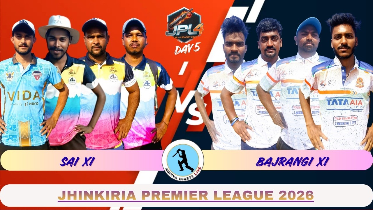 🔴LIVE DAY 5 II SAI XI Vs BAJRANGI XI II JHINKIRIA PREMIER LEAGUE 2026 II JPLSEASON4 II JHINKIRIA