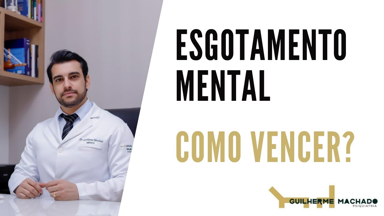 ESGOTAMENTO MENTAL - Causas, sintomas e tratamento