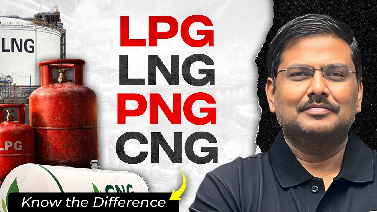 LPG Crisis in India 2026: LPG vs CNG vs LNG vs PNG | Cooking Gas Shortage in India | UPSC 2026