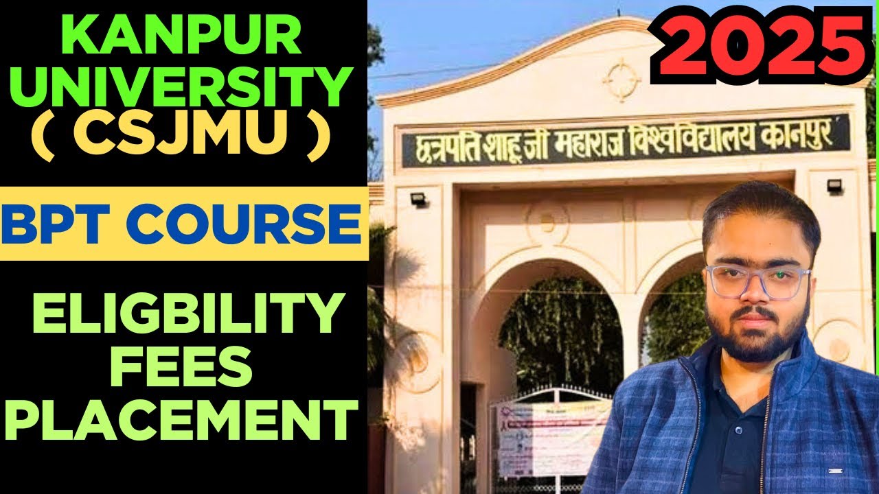2025 Kanpur University CSJMU BPT Admission Complete Information🔥|Eligibility,Fees,Placement,Entrance