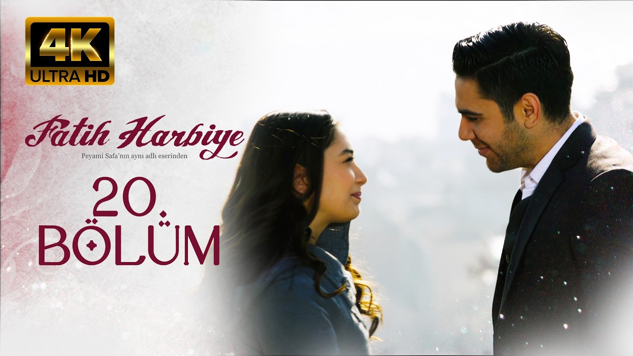 Fatih Harbiye 20. Bölüm | Ultra HD 4K