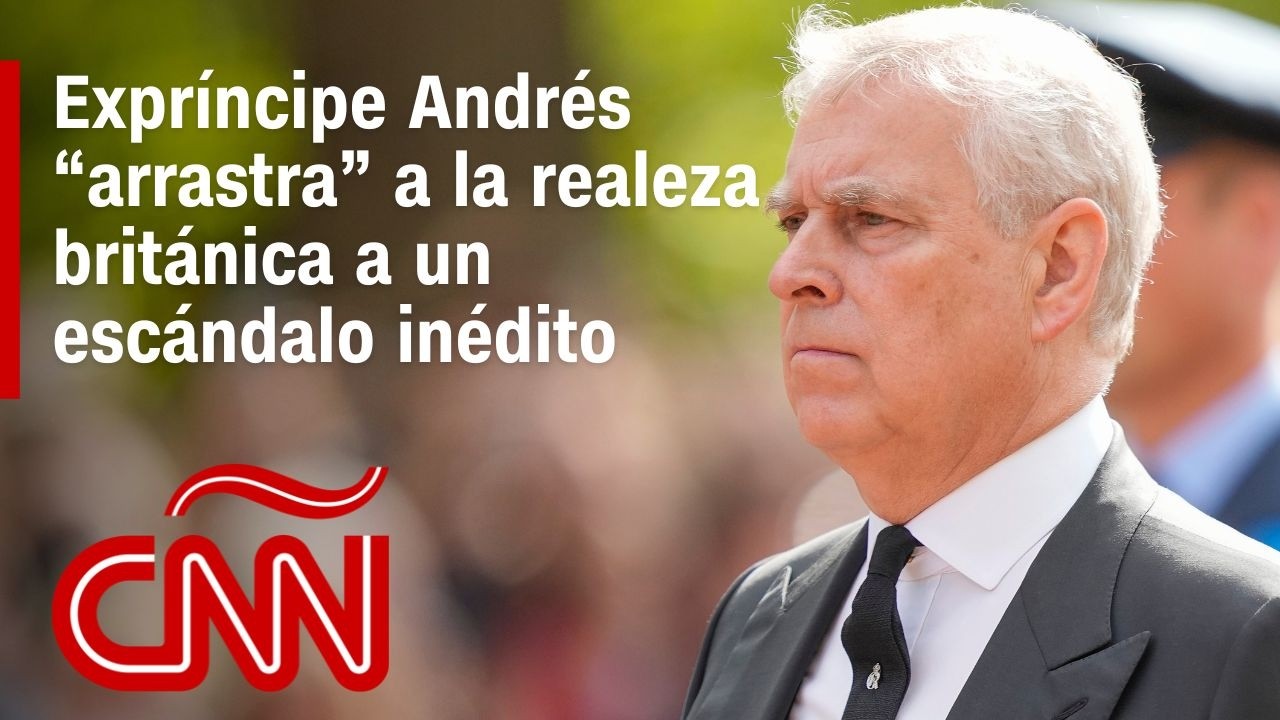 El arresto del expríncipe Andrew ¿la peor crisis de la familia real británica en siglos?