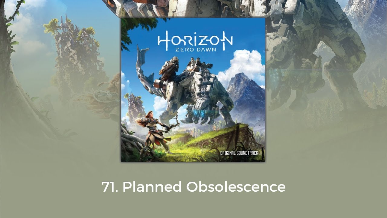 Horizon Zero Dawn OST - Planned Obsolescence