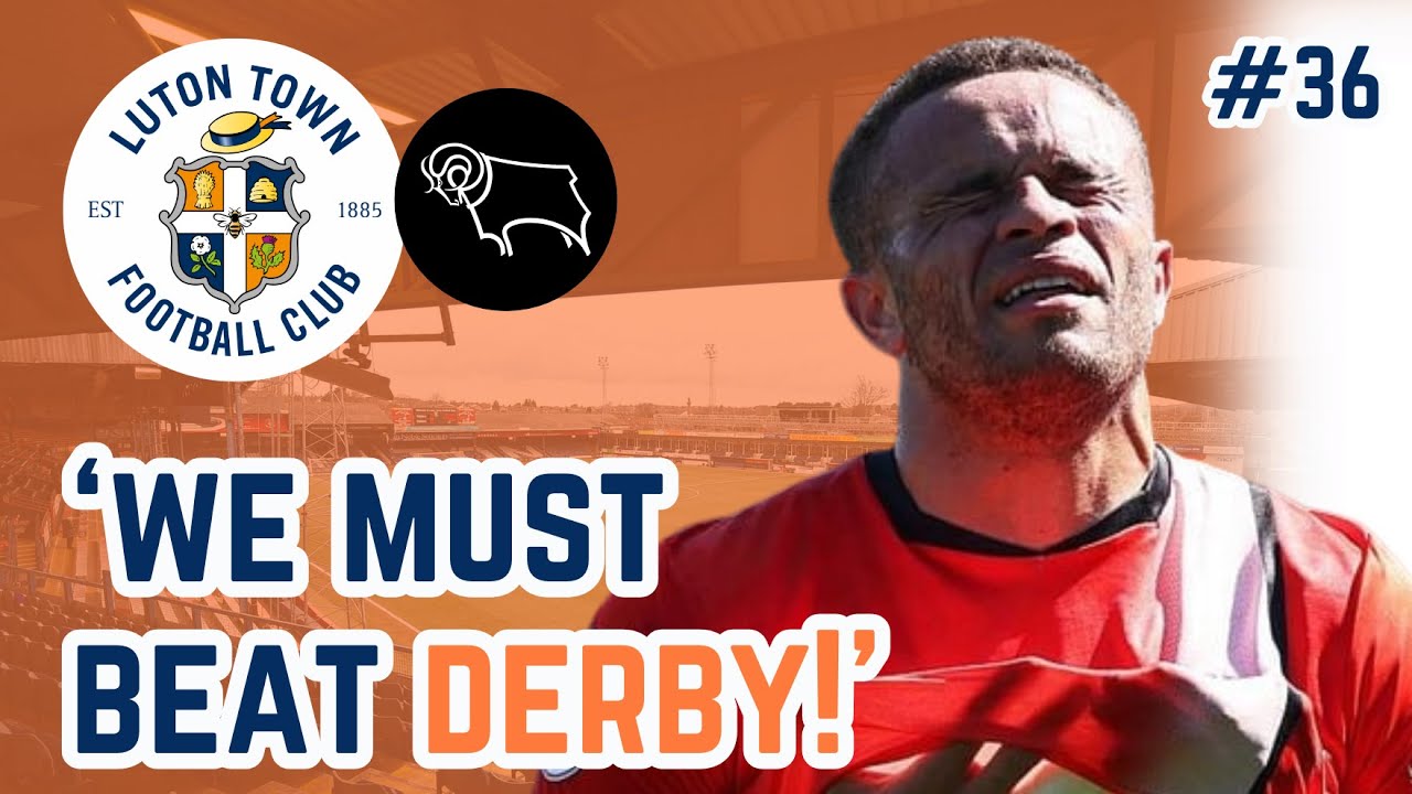 Luton Prepare For 'Do Or Die' Derby Showdown | LTFC Podcast