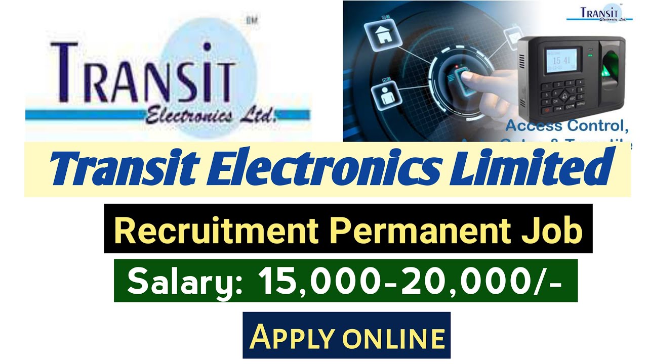 Transit Electronics Ltd job vacancy 2021 | Electronics company job | Diploma/ BE Job | Diploma Job
