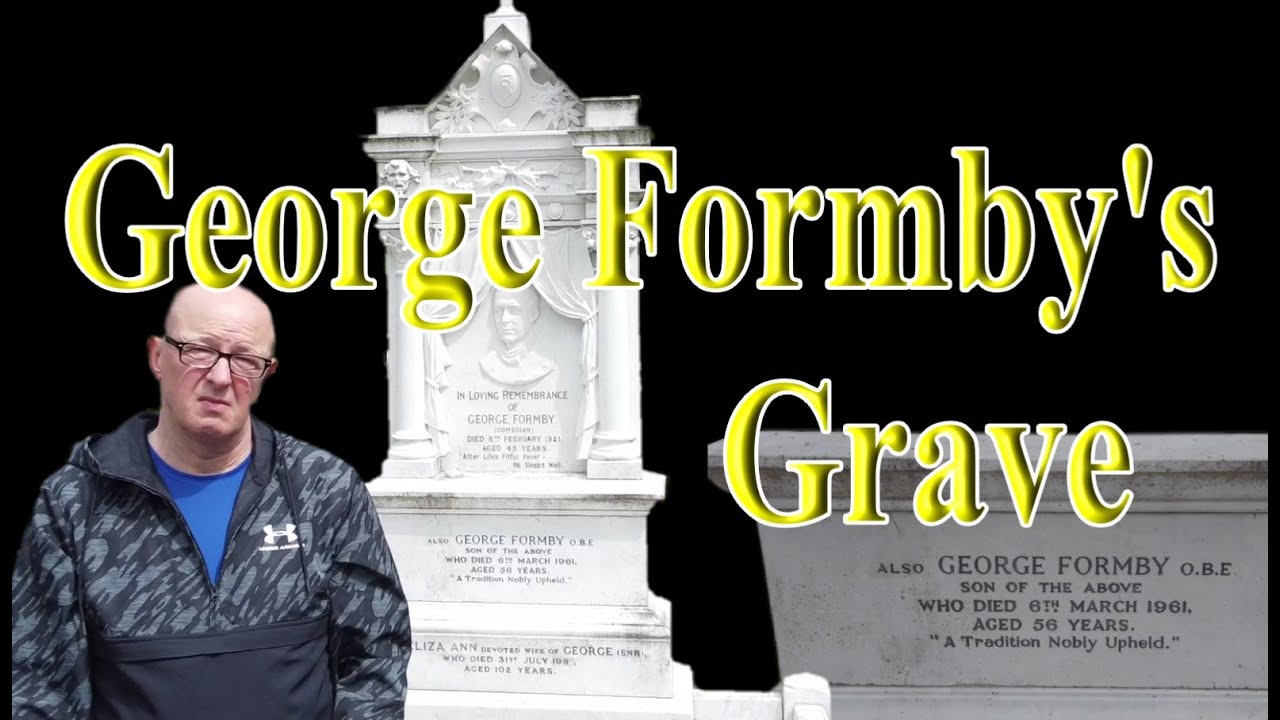 GEORGE FORMBY'S GRAVE - WARRINGTON CEMETERY