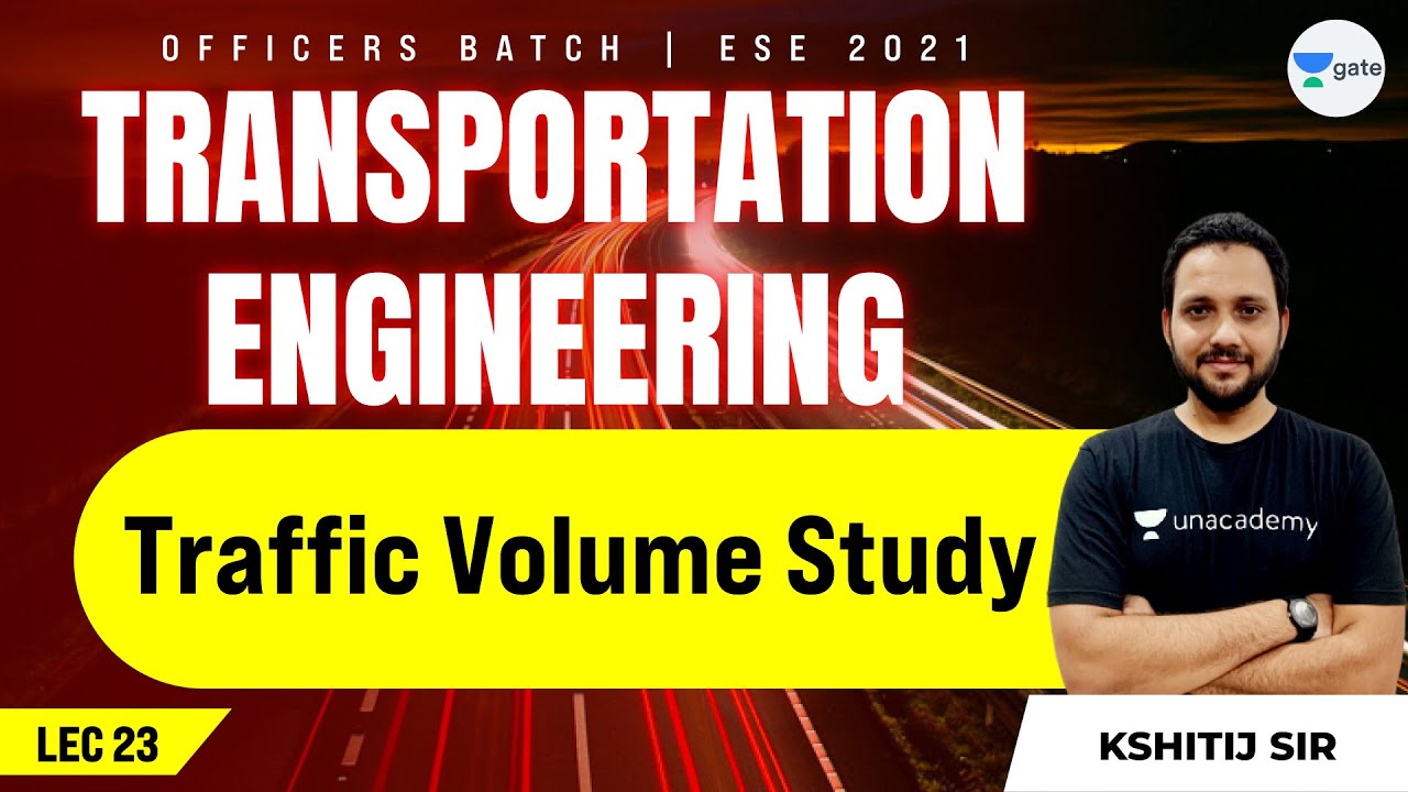 Traffic Volume Study | L:23 | Transportation Engineering | ESE 2021 Exam