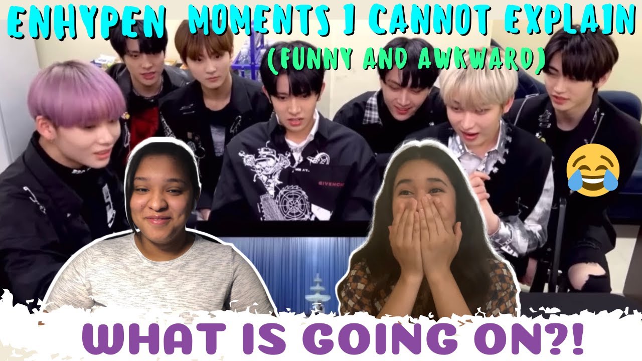 Enhypen Moments I Cannot Explain (Funny And Awkward) | REACTION