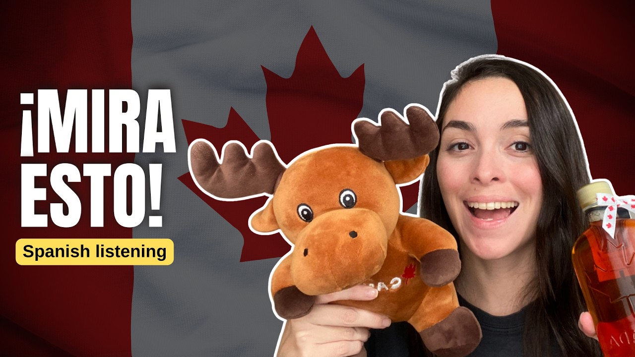 🫎Souvenirs de Canadá | Comprehensible Input in Spanish