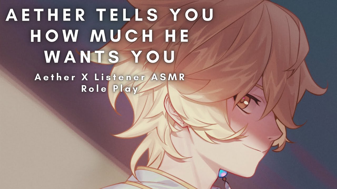 Aether Tells You How Much He Wants You [Aether X Listener] [ASMR Roleplay]