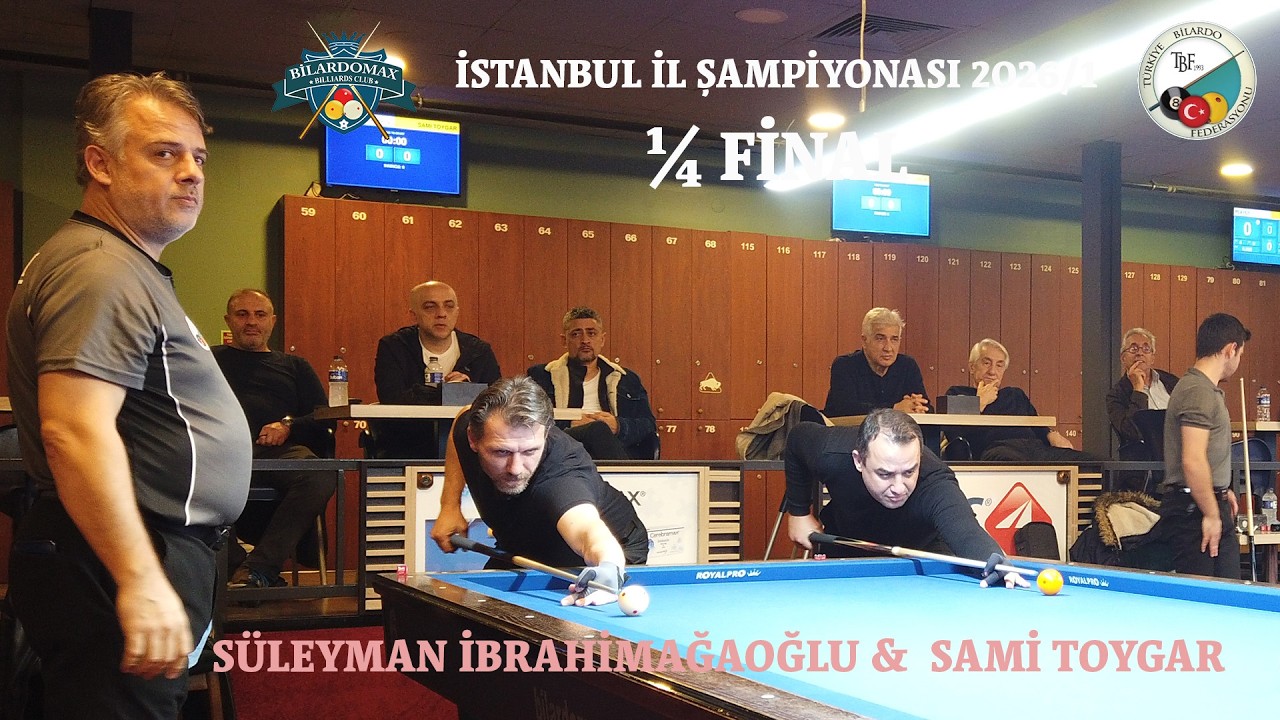 Sami Toygar - Süleyman İbrahimağaoğlu 2026/1. Etap (¼ Final)