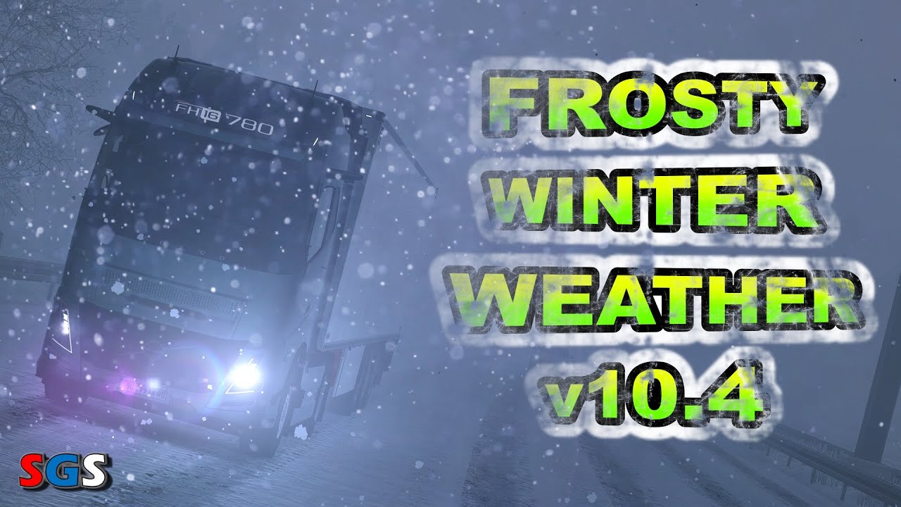|ETS2 1.57| Frosty Winter Weather Mod v10.4