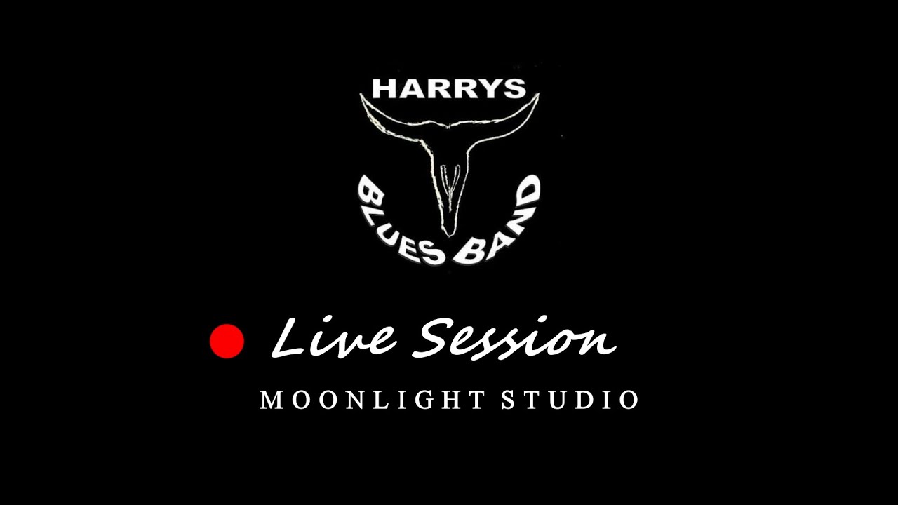 HARRYS BLUES BAND | Live Session 2 0 . 0 1 . 2 6