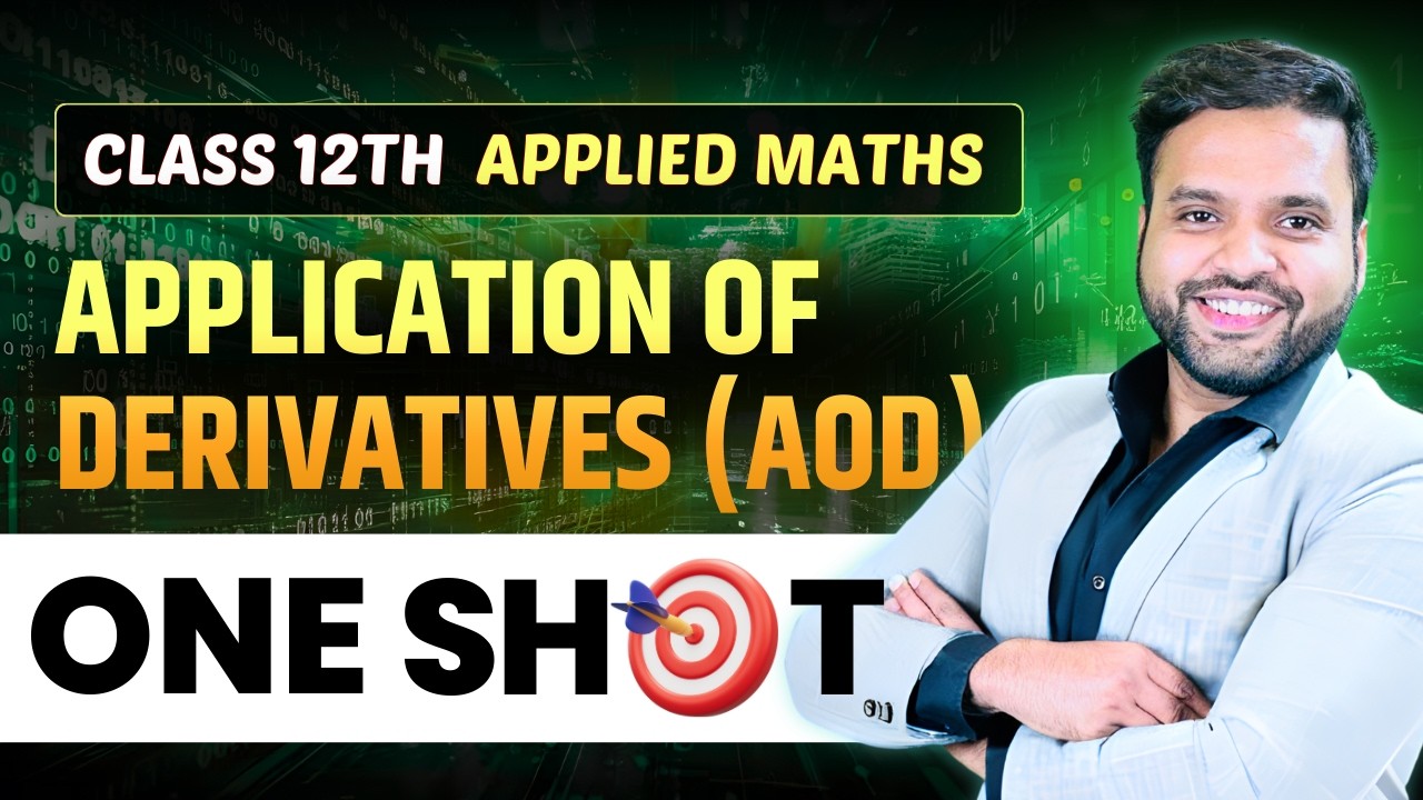 🔥APPLICATION OF DERIVATIVE SUPER ONE SHOT Class 12 Applied Maths🚀 |  CA Ankush Raj | Sri Kautilya