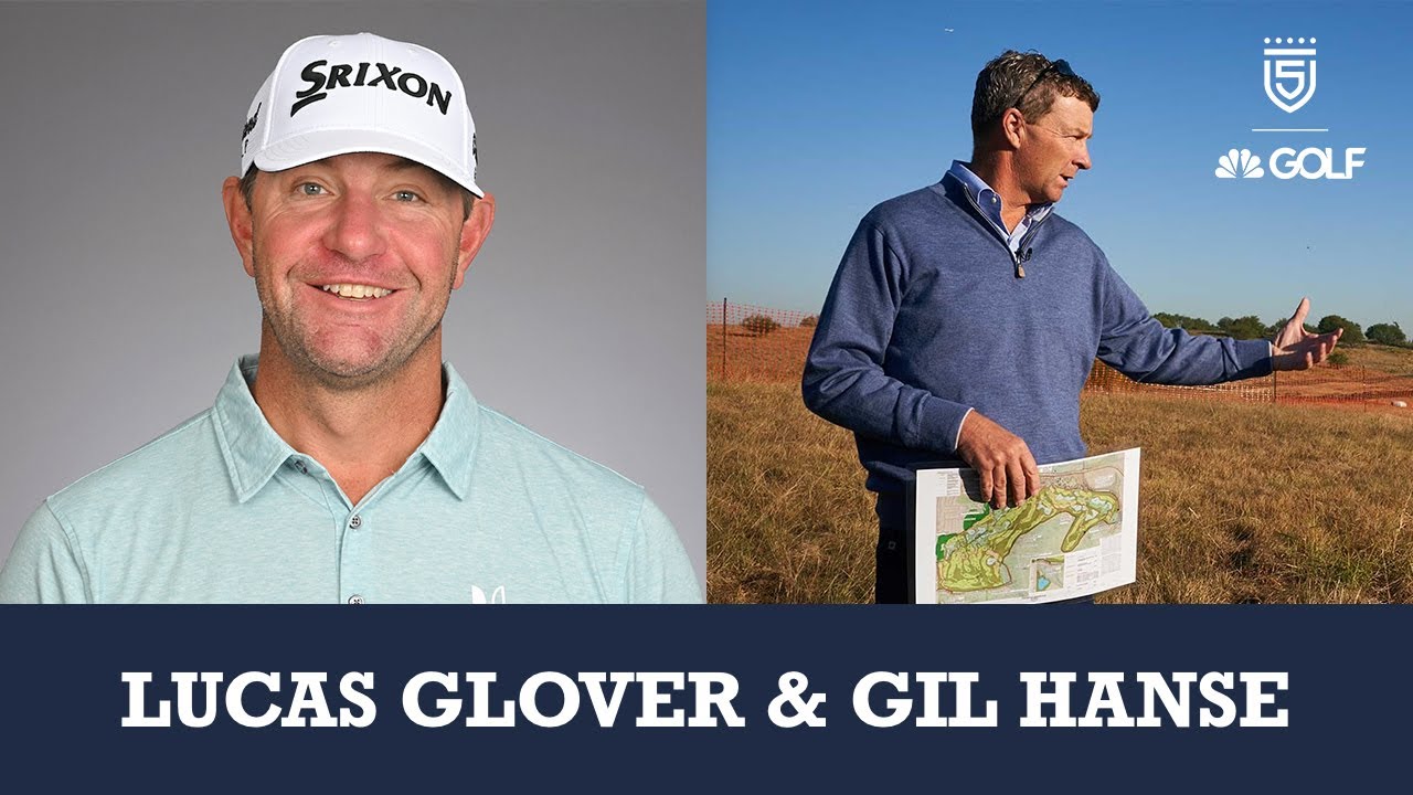 Lucas Glover & Gil Hanse join 5 Clubs on @GolfChannel