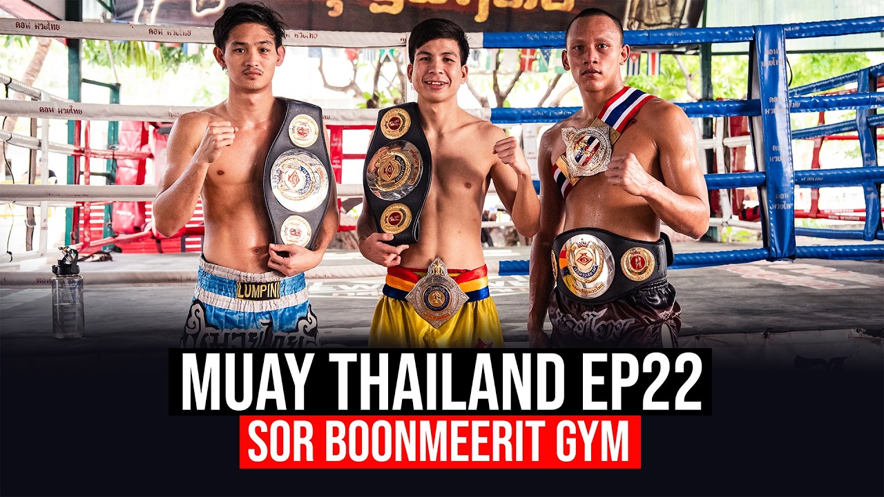 Muay Thailand EP22: Sor Boonmeerit Gym - Home Of Stadium Champions