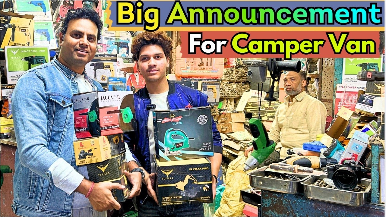 अब हम खुद बनाएंगे अपनी Camper Van 💪 | Tools खरीद लिए