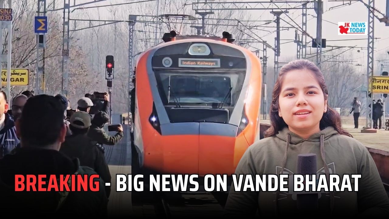 Breaking   Big news on Vande Bharat | JK News Today
