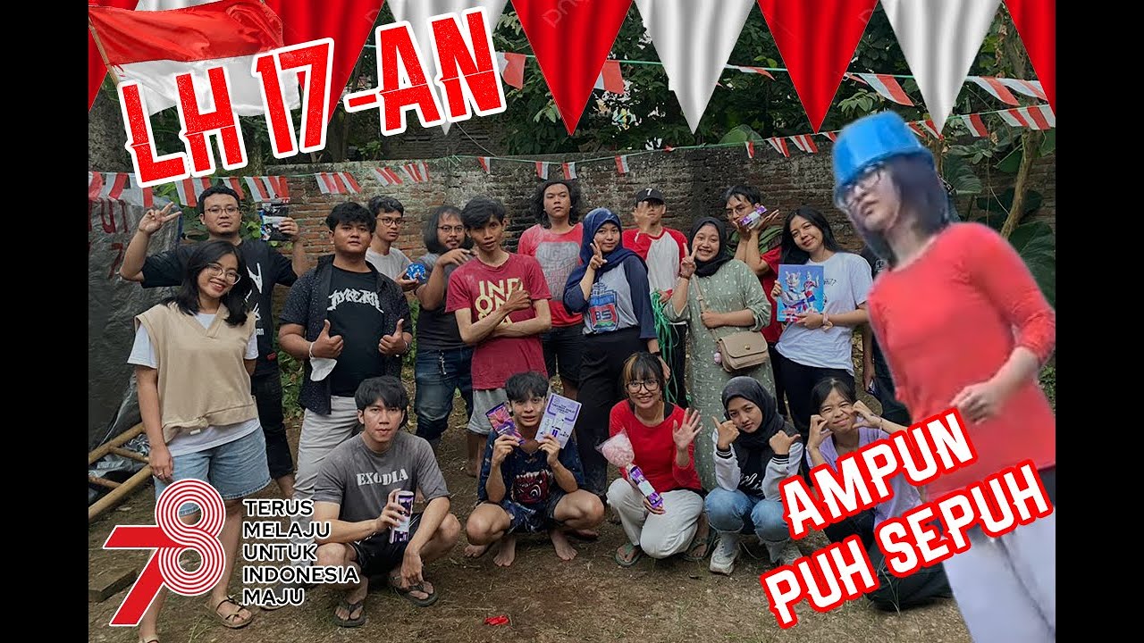 LH 17 AGUSTUSAN, TAPI DI UPLOAD SEPTEMBERAN?!!?