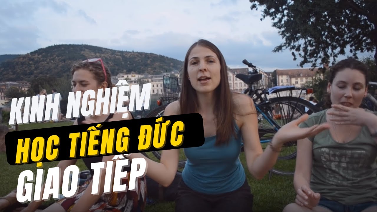 Kinh Nghiệm Học Tiếng Đức Giao Tiếp - Áp Dụng Cho Tất Cả Ngoại Ngữ Rất Đơn Giản