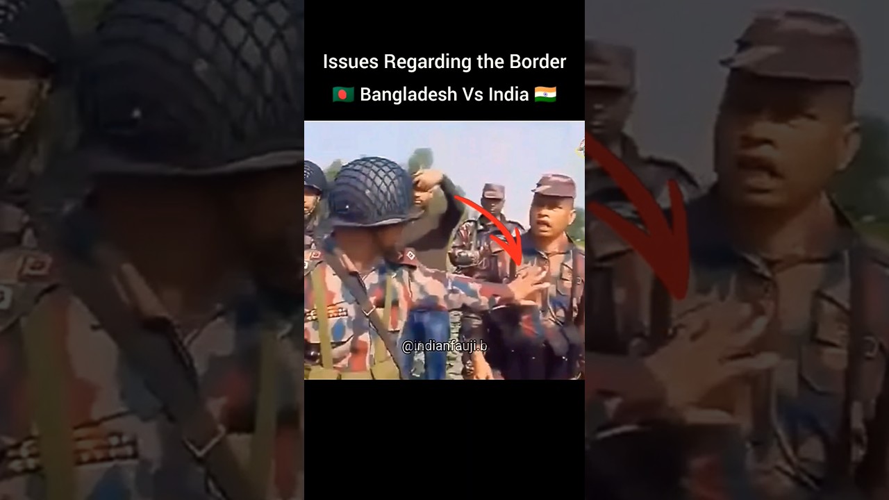 Bangladesh Vs India ❌Issues Regarding the Border🔥☠️⚔️ #bgb #bsf #india #bangladesh #military #border