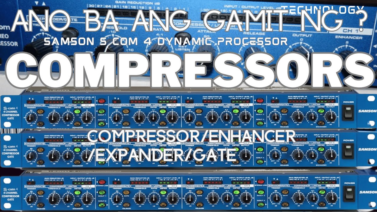 ANO BA ANG GAMIT NG COMPRESSOR NA PROCESSOR, GATE, EXPANDER, ENHANCER REVIEW NA RIN NG SAMSOM SCOM 4