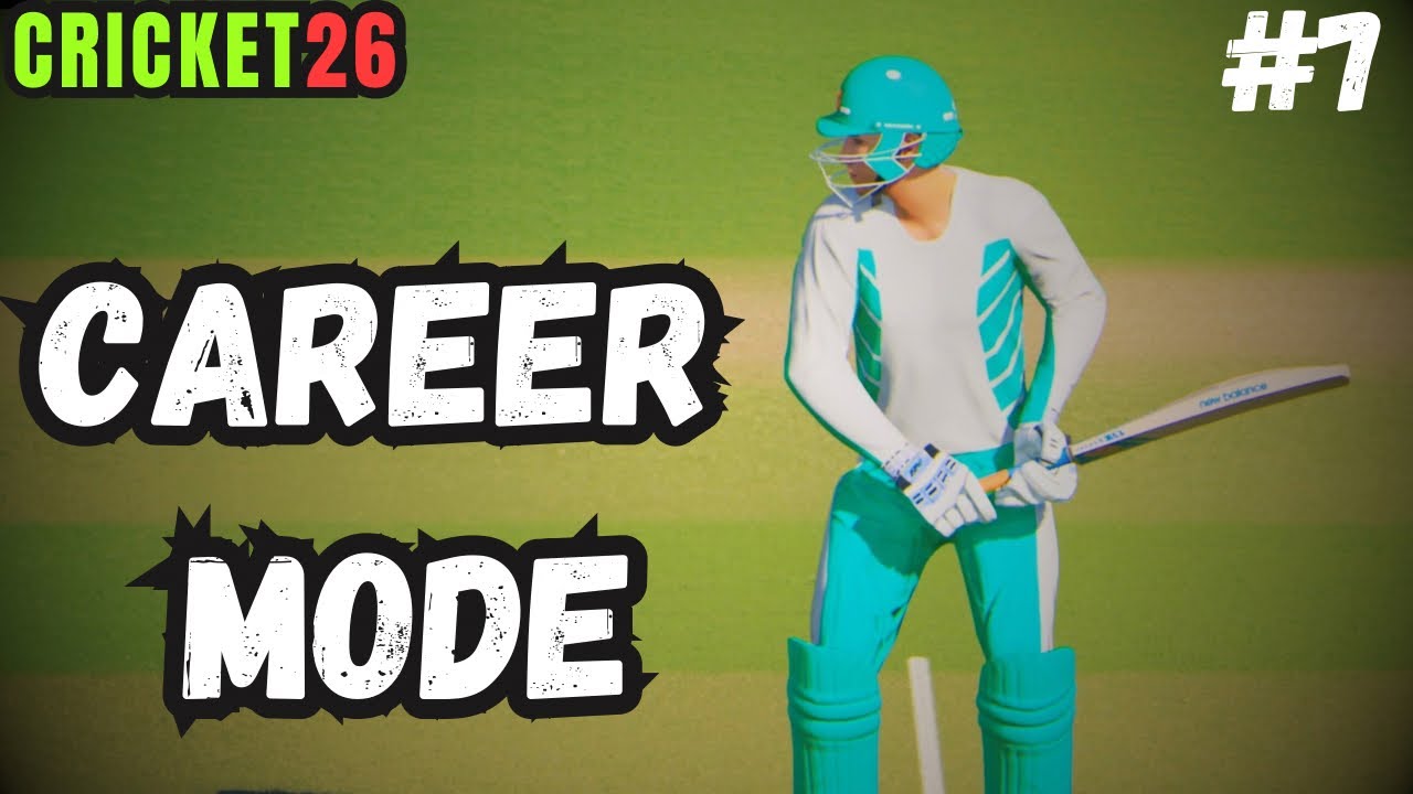 CAREER MODE LIVE IN CRICKET 26 Episode 7 