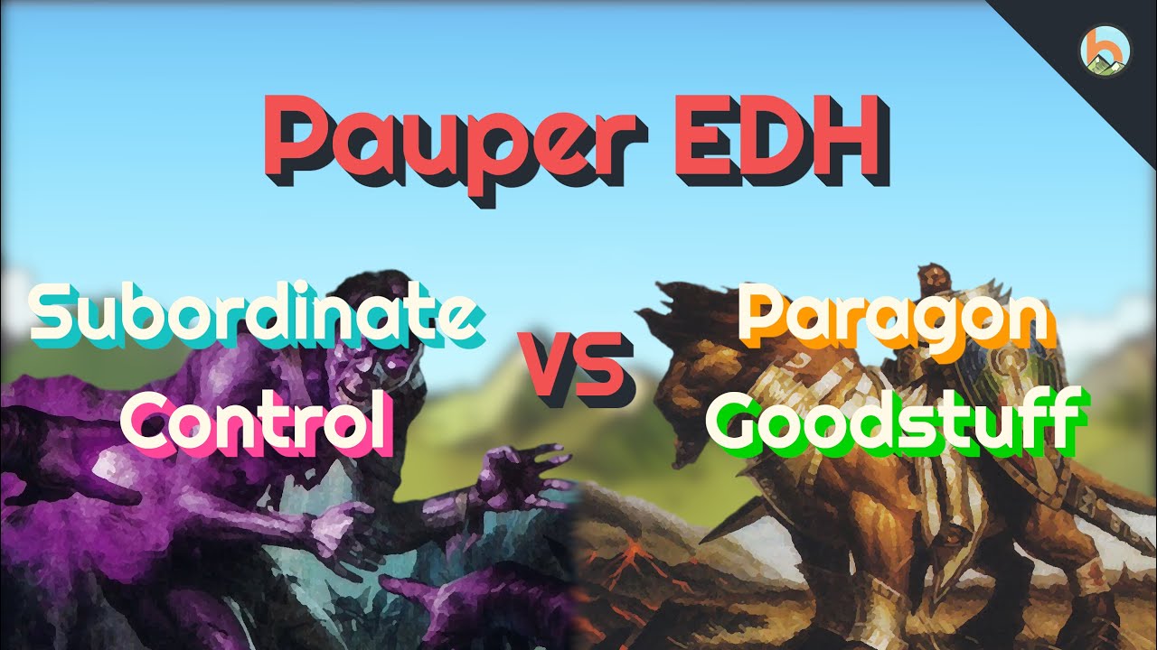 Subordinate Control vs. Paragon Goodstuff [Pauper EDH/PDH] - Magic: The Gathering