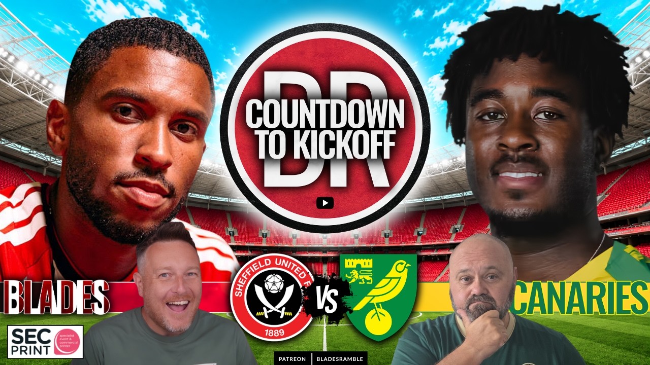 ⏱️⚔️ BLADES READY FOR NORWICH! | SHEFFIELD UNITED v NORWICH | COUNTDOWN TO KICKOFF ⚔️⏱️