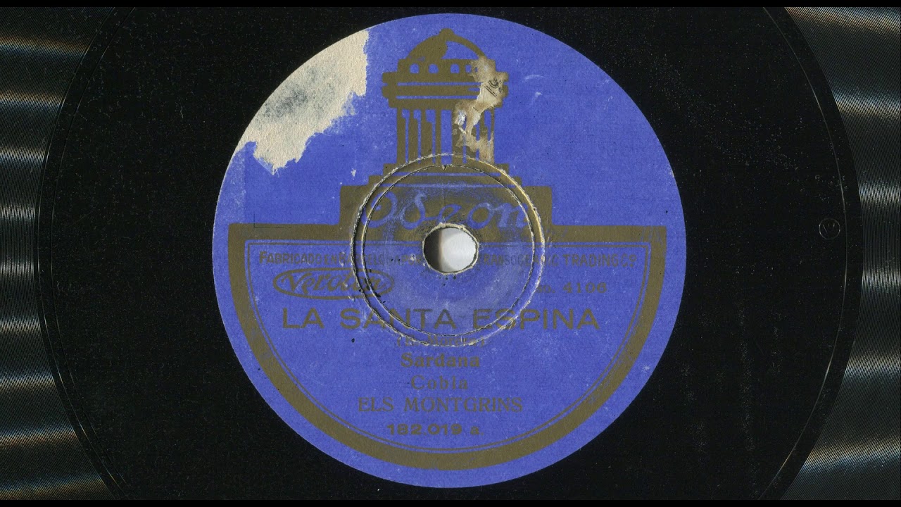 La Santa Espina (sardana) (E. Morera) – Cobla Els Montgrins (1931?) – Disco pizarra, 78 r.p.m.