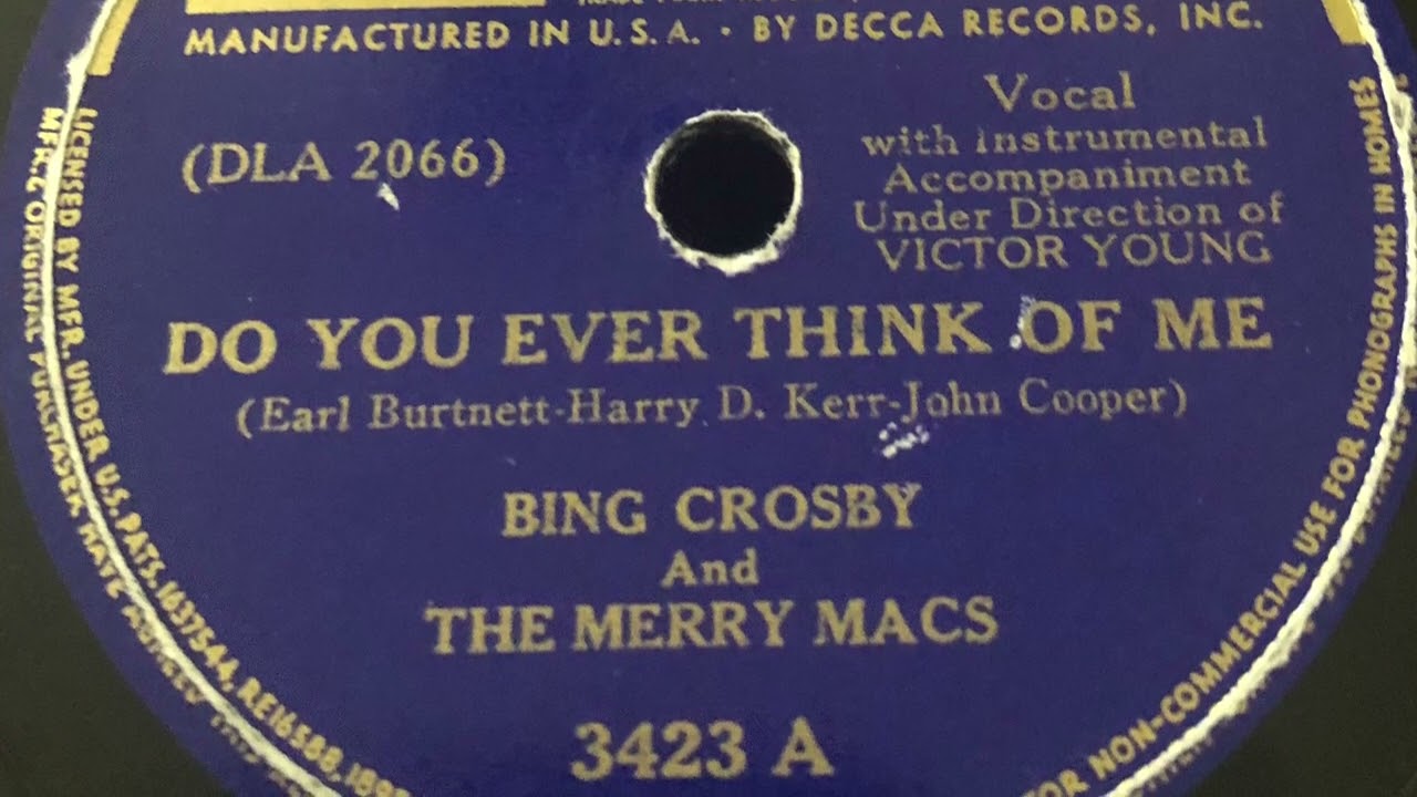 Do You Ever Think Of Me - Bing Crosby and The Merry Macs 1940