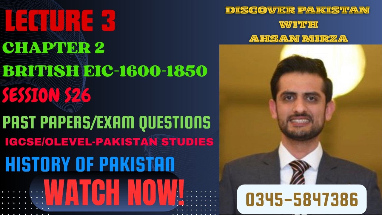 IGCSE/OLEVEL- Pak Studies- History- Chapter 2- British East India Company- Lecture 3