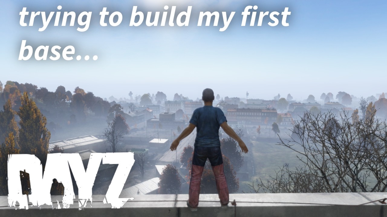 Attempting to build my FIRST base on DayZ PC!
