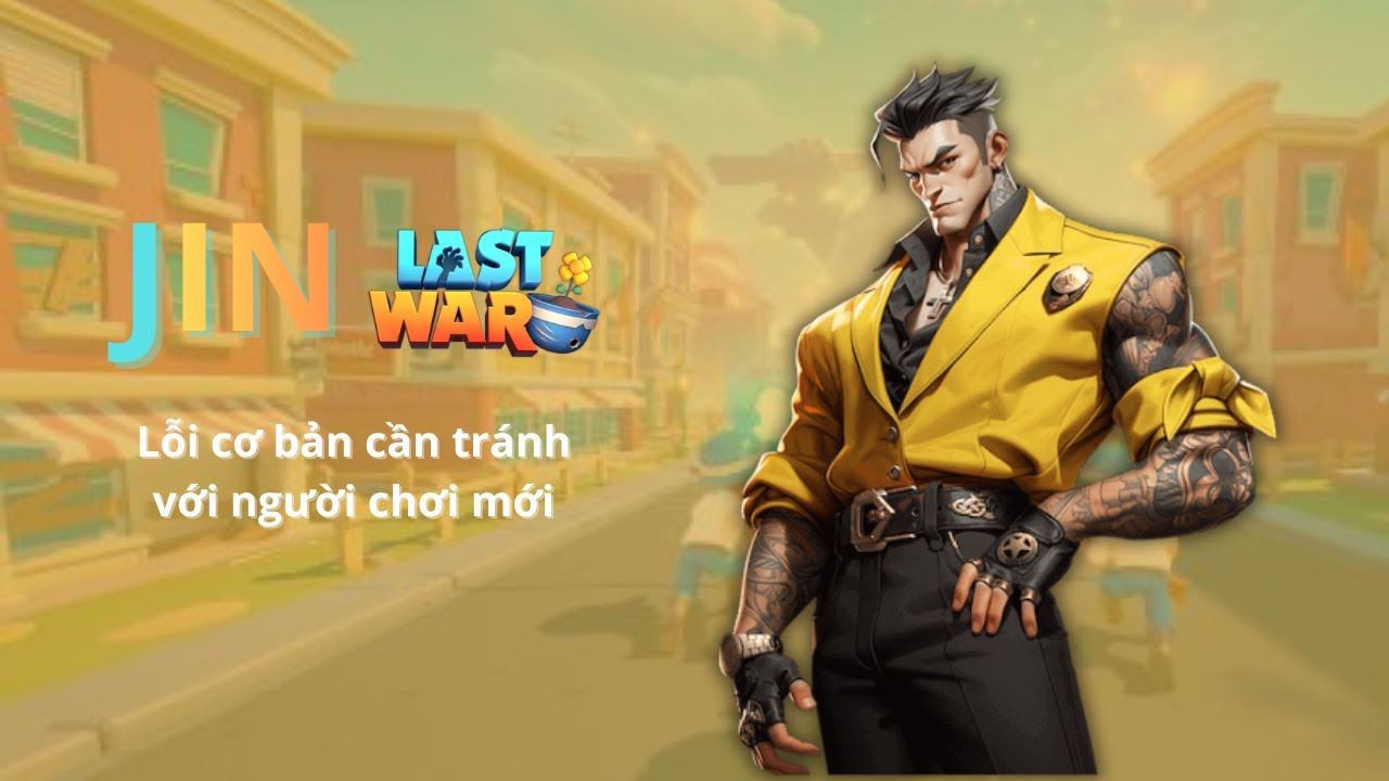 Những lỗi cơ bản người chơi chơi mới cần tránh - Hướng dẫn chơi Last War.