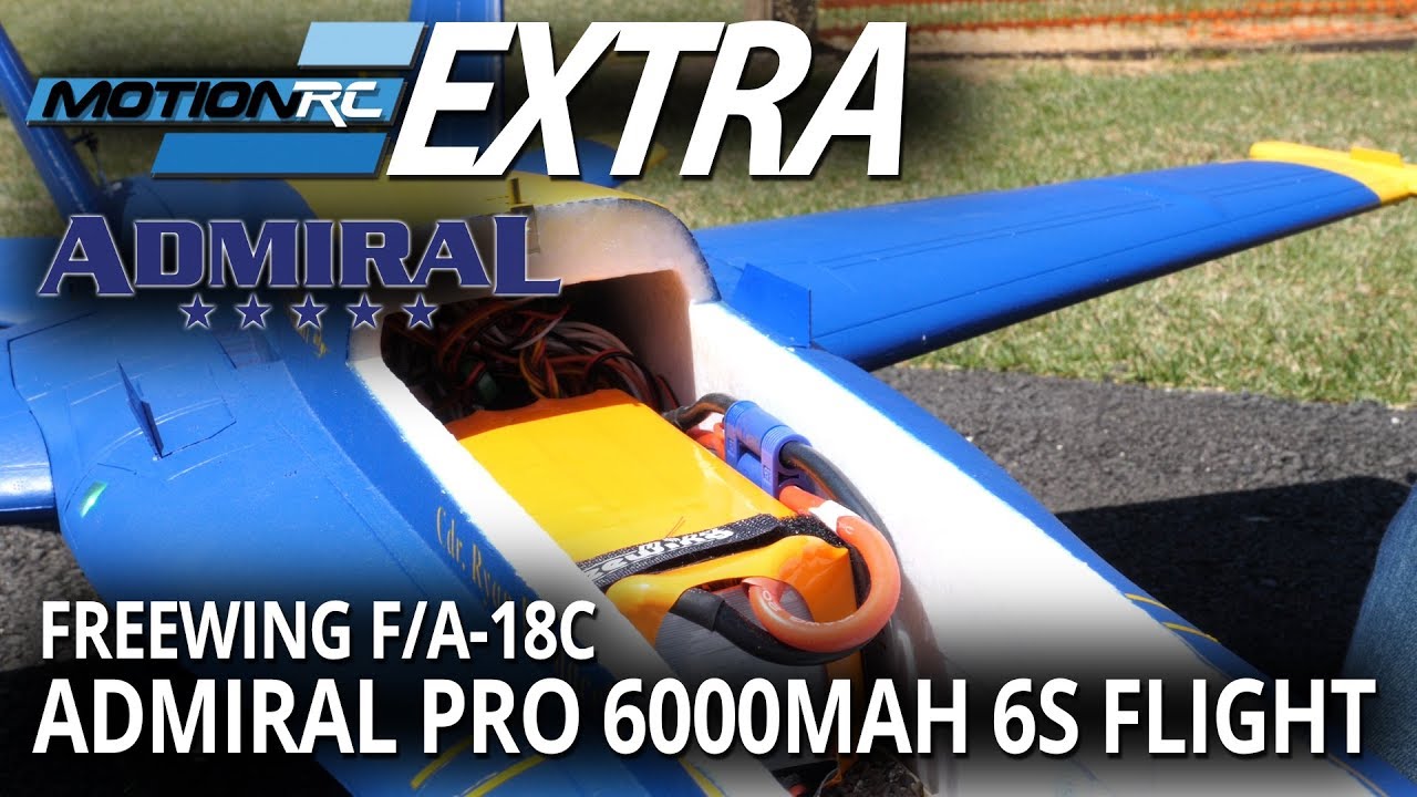 Admiral Pro 6000mAh 6S Полёт на Freewing F/A-18C - Motion RC Extra