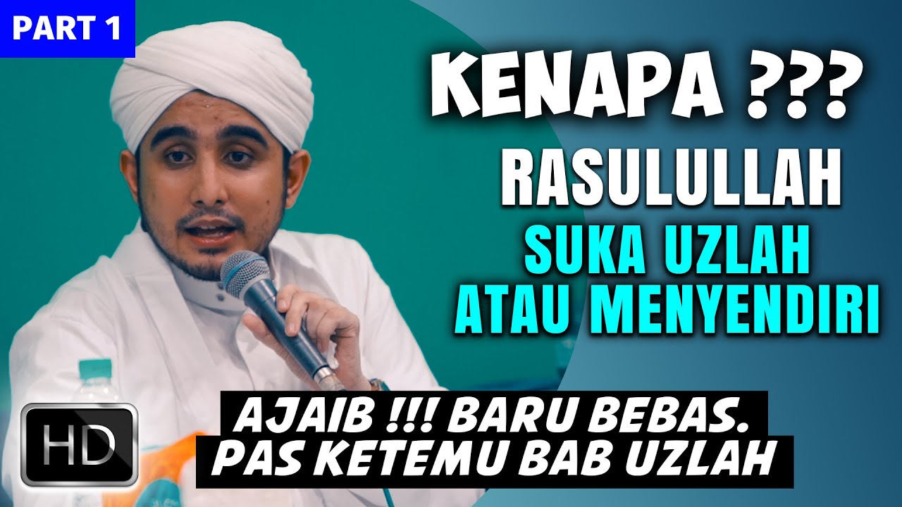 MENYENTUH HATI | MENGUAK MANFAAT UZLAH, KAJIAN FIQIH SIRAH NABAWIYAH HABIB HANIF ALATTAS. PART 1