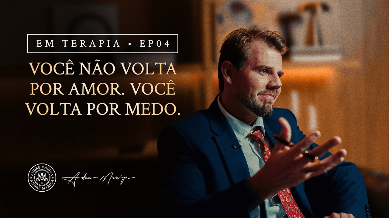 EP. 04: Você não volta por amor. Você volta por medo.