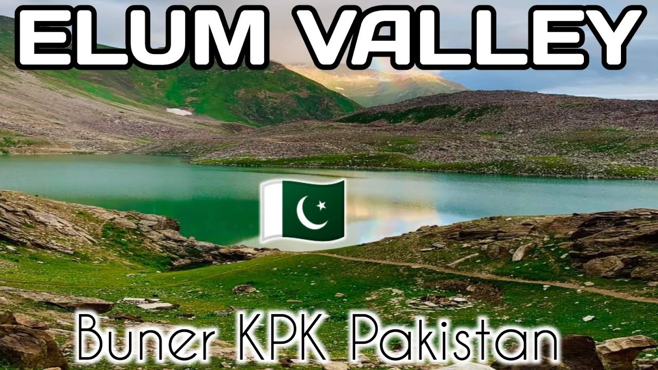 Elum Valley Buner KPK Pakistan 🇵🇰