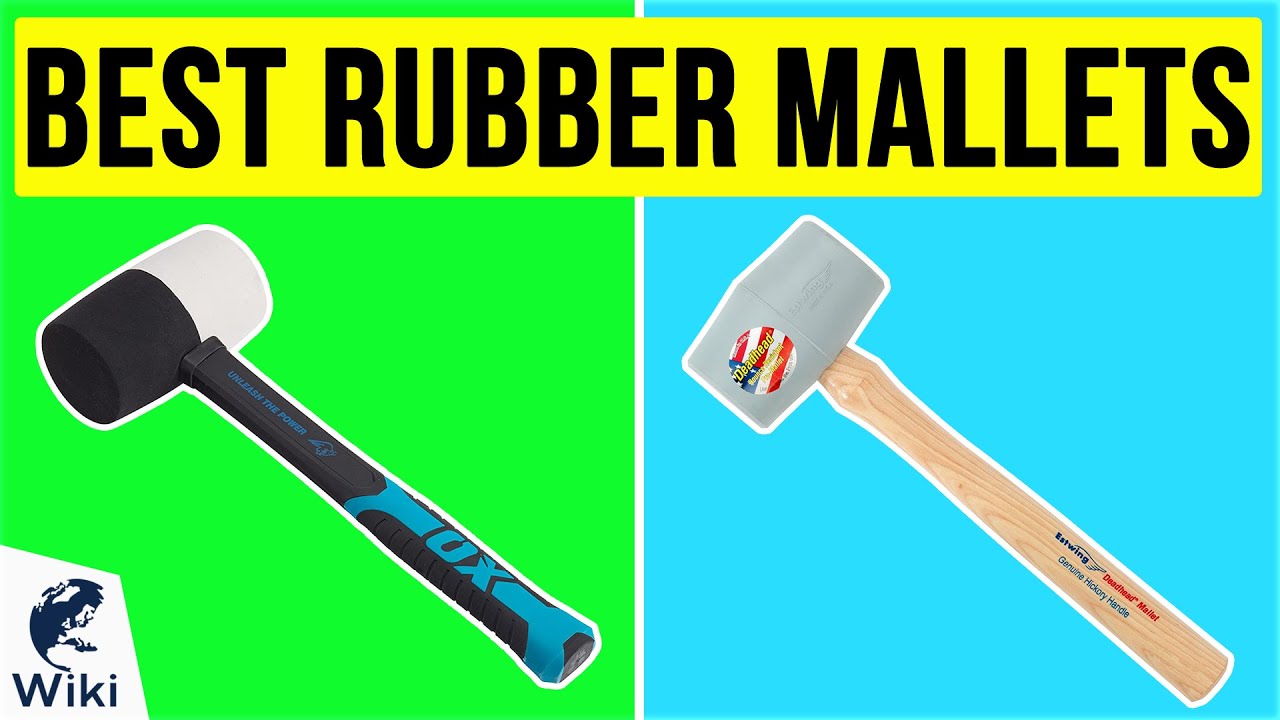 6 Best Rubber Mallets 2020